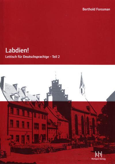 Labdien! Teil 2 Lehrbuch : Lettisch für Deutschsprachige - Berthold Forssman