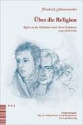 Über die Religion : Reden an die Gebildeten unter ihren Verächtern 1799/1806/1821 - Studienausgabe - Friedrich Schleiermacher