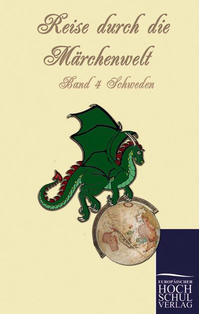 Reise durch die Märchenwelt : Schwedische Märchen - Franziska Hauschild