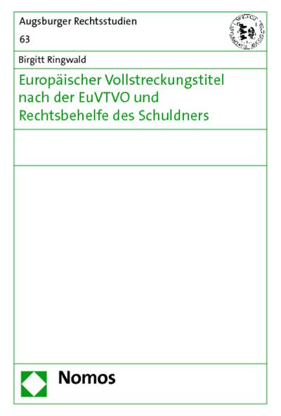 Europäischer Vollstreckungstitel nach der EuVTVO und Rechtsbehelfe des Schuldners - Birgitt Ringwald