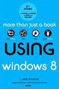 Using Windows 8 - J. Peter Bruzzese