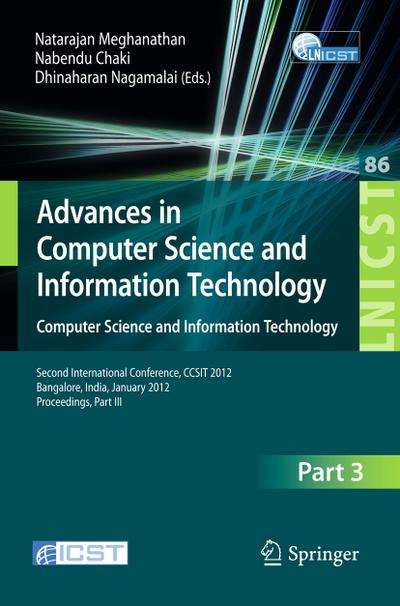 Advances in Computer Science and Information Technology. Computer Science and Information Technology : Second International Conference, CCSIT 2012, Bangalore, India, January 2-4, 2012. Proceedings, Part III - Natarajan Meghanathan