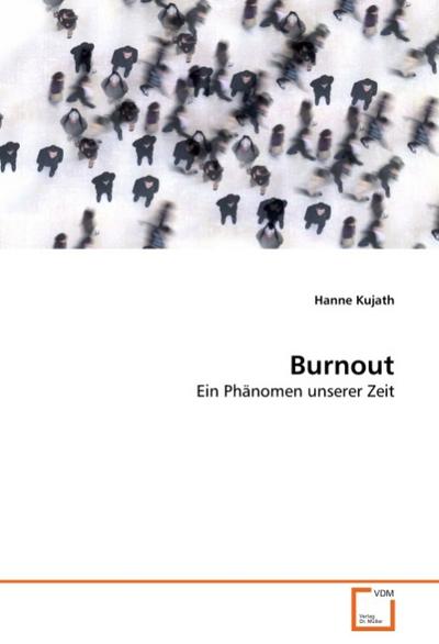 Burnout : Ein Phänomen unserer Zeit - Hanne Kujath
