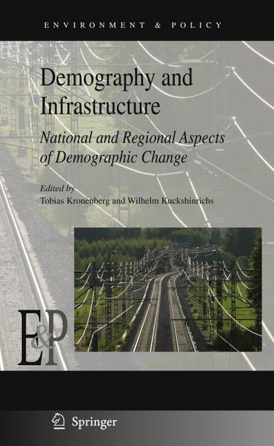 Demography and Infrastructure : National and Regional Aspects of Demographic Change - Tobias Kronenberg