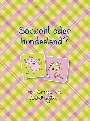 9783809431640 Sauwohl Oder Hundeelend Mein Eintrag Und - 
