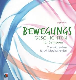 Bewegungsgeschichten für Senioren : Zum Mitmachen für ...