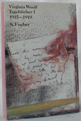 Tagebücher 1 - 1915-1919. Deutsch von Maria Bosse-Sporleder. (= Virginia Woolf: Gesammelte Werke. Tagebücher 1. Herausgegeben von Klaus Reichert). - Woolf, Virginia