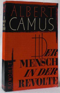 Der Mensch in der Revolte (L homme revolte). Essays. Deutsch von Justus Streller.