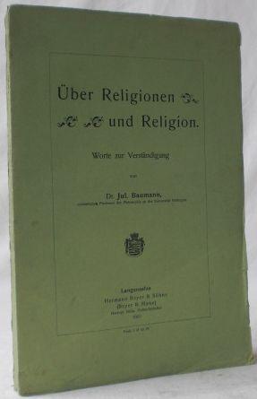 Über Religionen und Religion. Worte zur Verständigung.