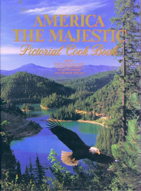 America the Majestic Pictorial Cookbook