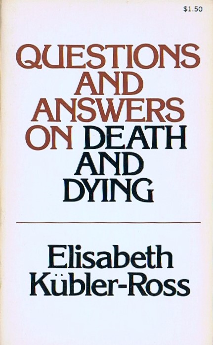 Questions and Answers on Death and Dying: A Companion Volume to On Death and Dying