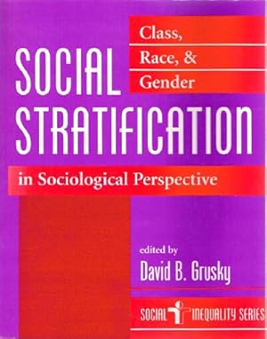 Social Stratification: Class, Race, and Gender in Sociological Perspective