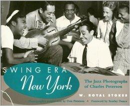 Swing era New York : the jazz photographs of Charles Peterson