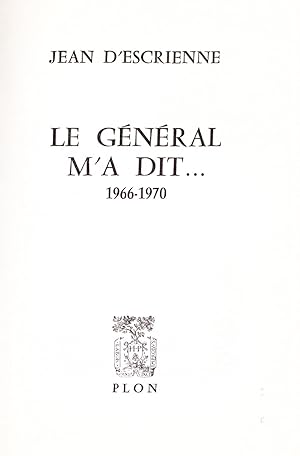 Le Général m'a dit 1966-1970 (envoi de l'auteur)