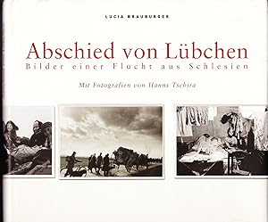 Abschied Von Lubchen: Bilder Einer Flucht Aus Schlesien