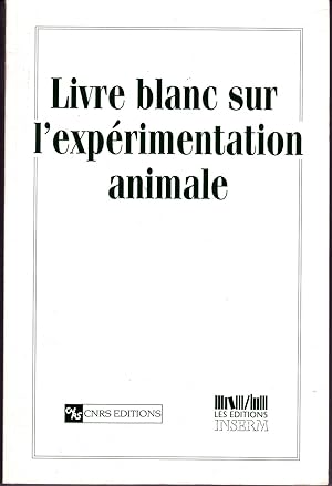 LIVRE BLANC SUR L'EXPERIMENTATION ANIMALE