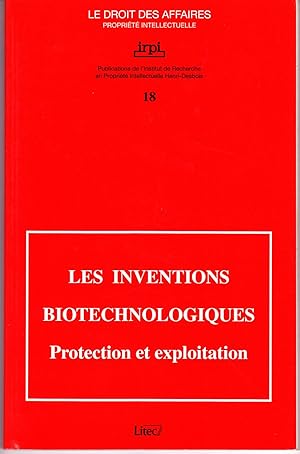 INVENTIONS BIOTECHNOLOGIQUES PROTECTION ET EXPLOITATION