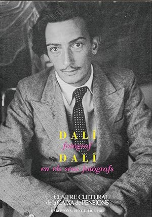 Dali fotograf, Dali en els seus fotografs: Mostra fotografica celebrada amb motiu de l'exposicio ...