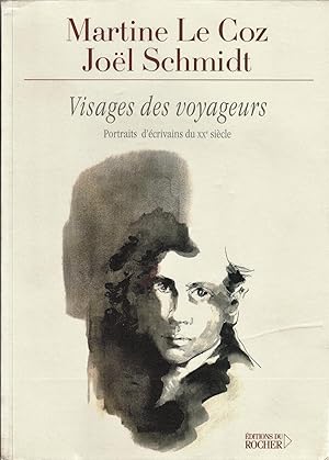 Visages des voyageurs : Portraits d'écrivains du XXe siècle (envois des auteurs)