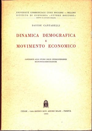 Dinamica demografica e movimento economico, contributi allo studio delle interdipendenze economic...