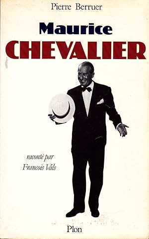 Maurice Chevalier, raconté par François Vals