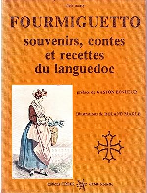 Fourmiguetto, souvenirs, contes et recettes du Languedoc