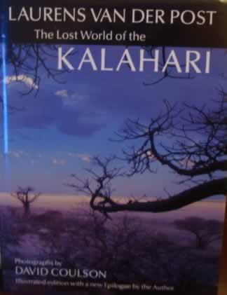 The Lost World of the Kalahari: With 'the Great and the Little Memory'