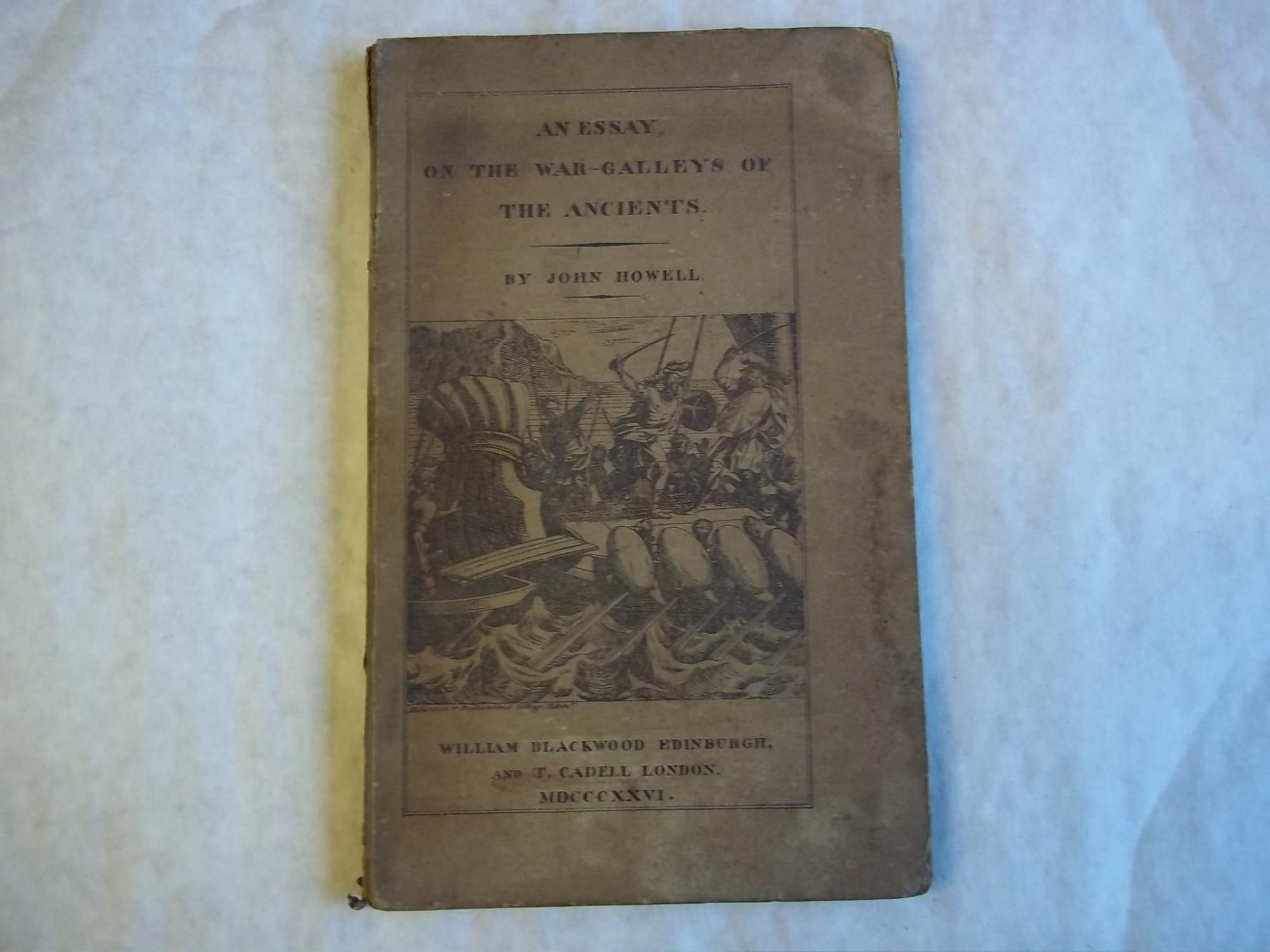 An Essay on the War-Galleys of the Ancients. - Howell. John