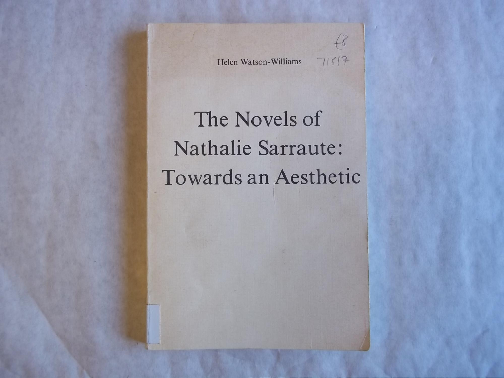 Novels of Nathalie Sarraute: Towards an Aesthetic (Degre Second)
