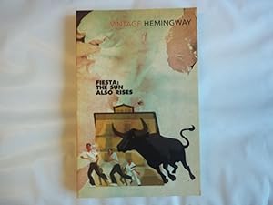 Fiesta: The Sun Also Rises (Vintage Classics): Ernest Hemingway