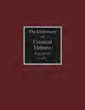 The Dictionary of Classical Hebrew, Vol. 4: Yodh-Lamedh