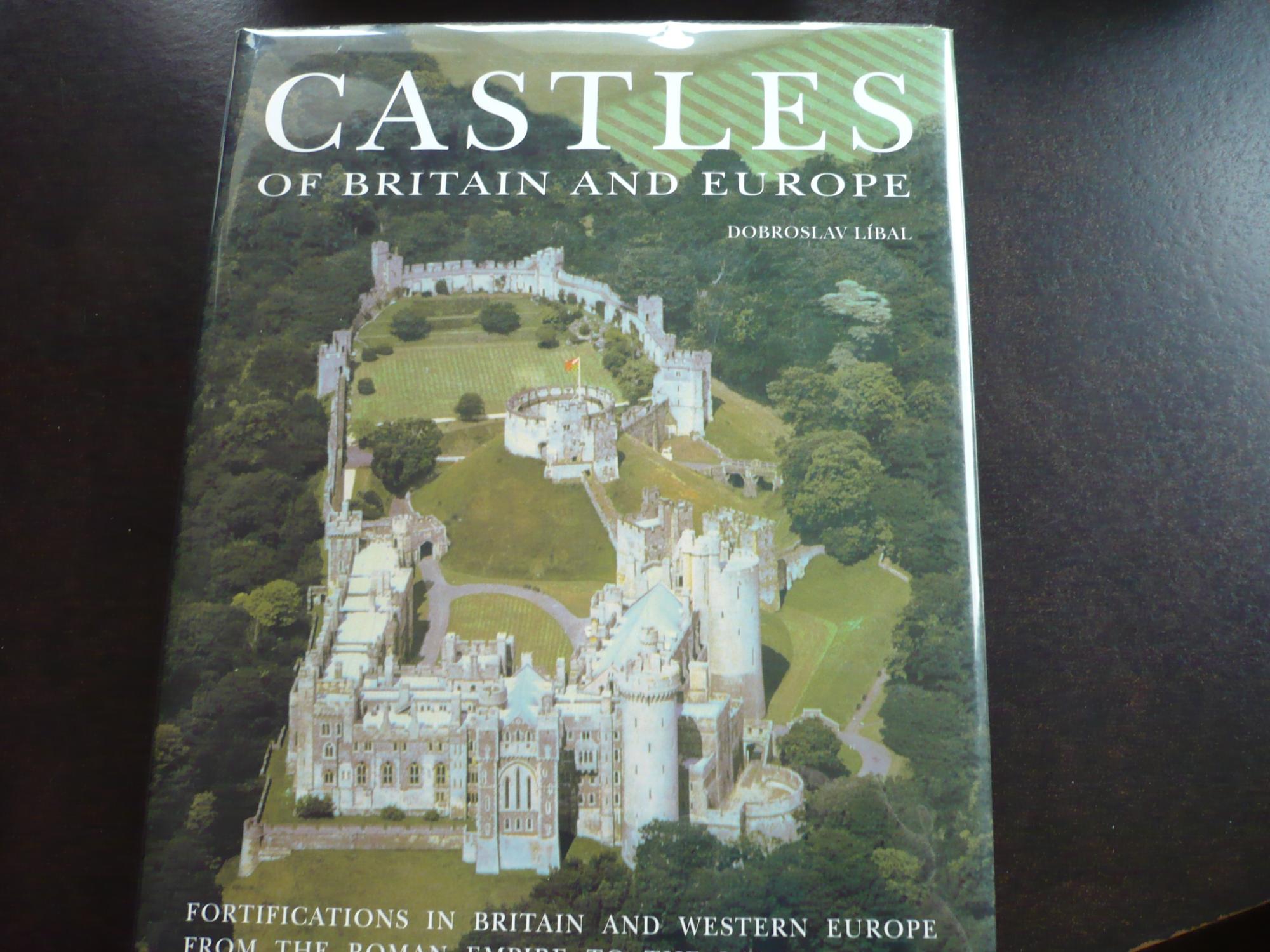 Castles of Britain and Europe. - Libal, Dobroslav