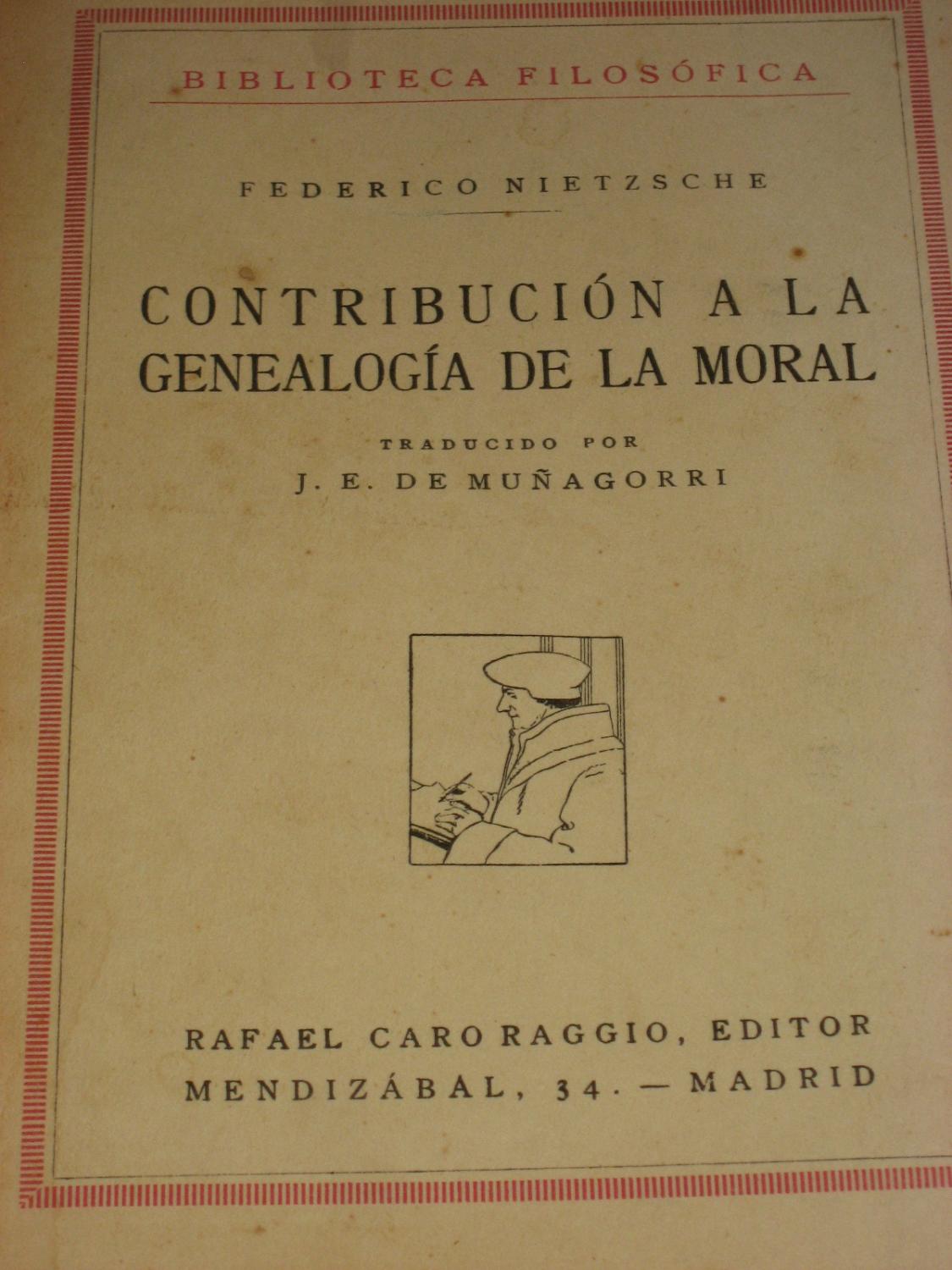 CONTRIBUCION A LA GENEALOGIA DE LA MORAL: Federico Nietzsche