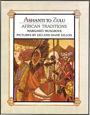 ASHANTI TO ZULU: AFRICAN TRADITIONS