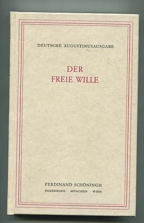 Deutsche Augustinus-Ausgabe / Der freie Wille