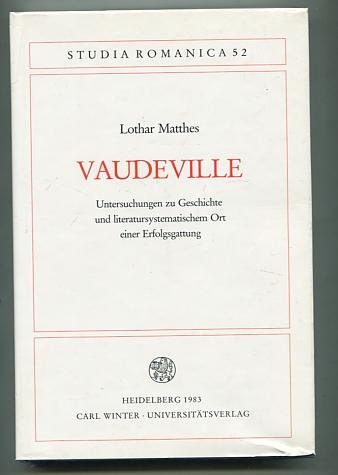 Vaudeville. Untersuchungen zu Geschichte und literatursystematischem Ort einer Erfolgsgattung