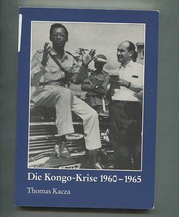 Die Kongo- Krise 1960-1965