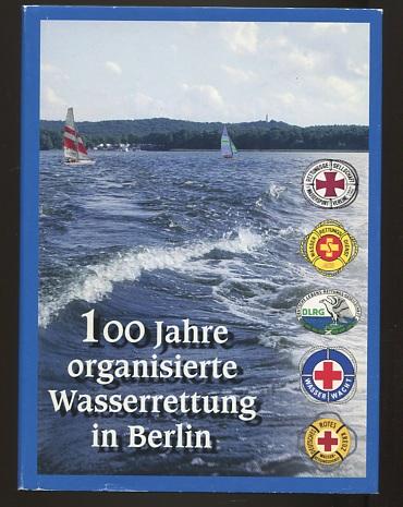 100 Jahre organisierte Wasserrettung in Berlin