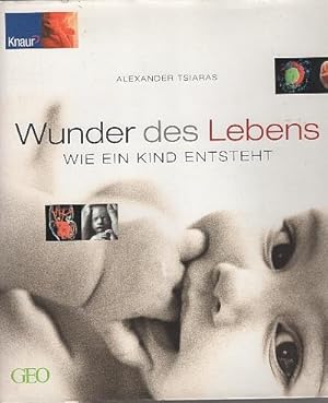 Wunder des Lebens : wie ein Kind entsteht. Text von Barry Werth. Aus dem Amerikan. von Claudia Ade