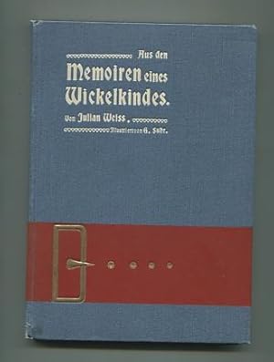 Aus den Memoiren eines Wickelkindes. Vertrauliche Mitteilungen.