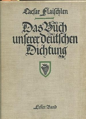 Das Buch unserer deutschen Dichtung. Erster Band: Die Frühzeit. Zweiter Band: Goethe und Schiller.