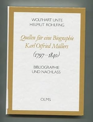 Quellen für eine Biographie Karl Otfried Müllers : (1797 - 1840) ; Bibliographie und Nachlaß. Wol...