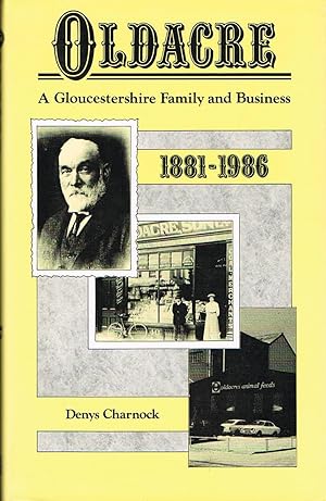 Oldacre: A Gloucestershire Family and Business