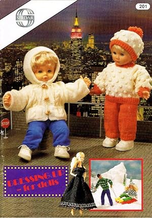 Sirdar Knitting Pattern Booklet: Dressing Up For Dolls, A collection of outfits for Fashion and B...