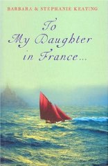 To My Daughter in France. - Keating, Stephanie