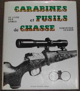 Le Livre des armes: carabines et fusils de chasse.