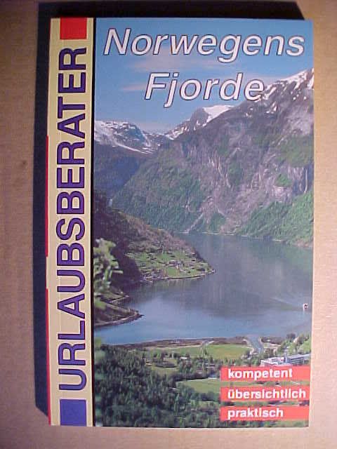Norwegens Fjorde. Text:, Urlaubsberater