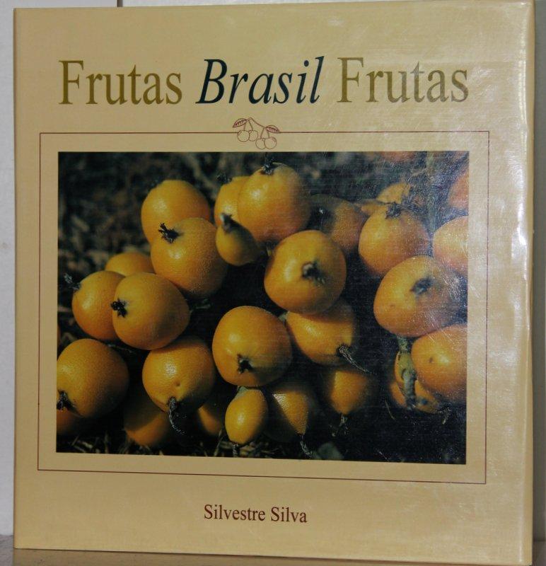 Frutas. Brazil. Frutas. - Silva, Silvestre