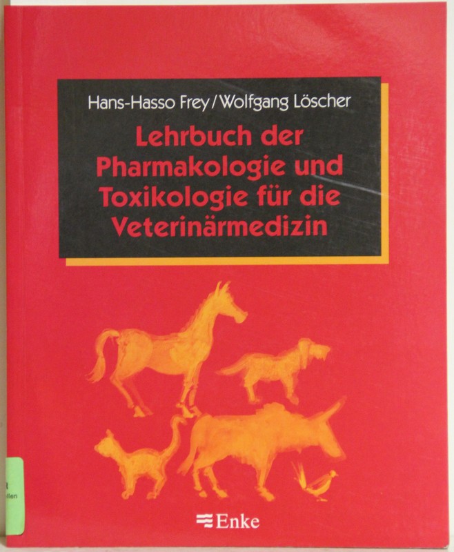 Lehrbuch der Pharmakologie und Toxikologie für die Veterinärmedizin