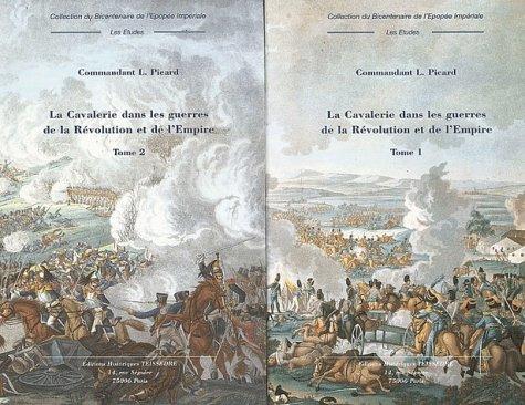 La cavalerie dans les guerres de la Révolution et de l'Empire. 2 volumes. - Picard, L.